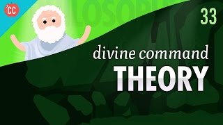 Divine Command Theory Crash Course Philosophy 33 [upl. by Roberts]