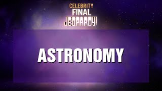 Astronomy  Final Jeopardy  Celebrity Jeopardy [upl. by Aenert]