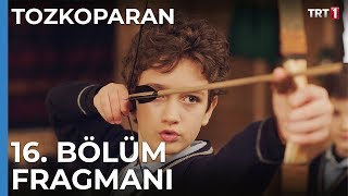 Tozkoparan 16 Bölüm Fragmanı [upl. by Sonja663]