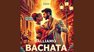 Balliamo Bachata [upl. by Champaigne5]