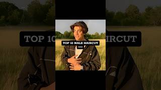 TOP 10 MALE HAIRCUT [upl. by Dionisio705]