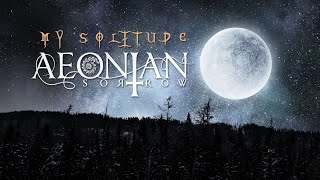 AEONIAN SORROW  My Solitude Official Lyric Video [upl. by Ameekahs487]