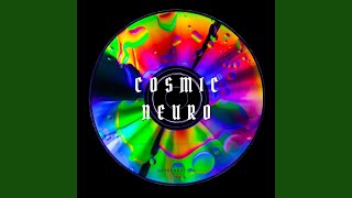 Cosmic Neuro [upl. by Annice703]