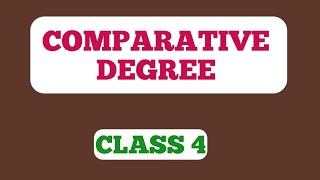 CLASS 👉4COMPARATIVE DEGREE IN ADJECTIVEDEGREES OF ADJECTIVESALL COMPETITIVE EXAMS [upl. by Kacerek]