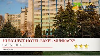 Hunguest Hotel Erkel Munkácsy  Gyula Hotels Hungary [upl. by Dori]