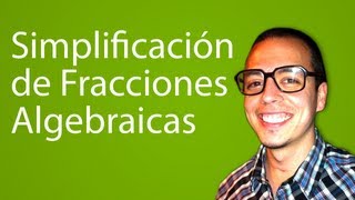 Simplificación de Fracciones Algebraicas [upl. by Adraynek]