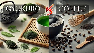 Gyokuro vs Coffee  More Energy with Less Side Effects [upl. by Nailuj505]