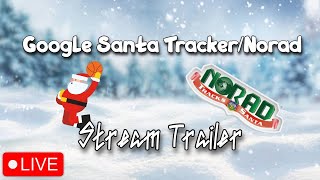 Google Santa TrackerNorad Stream  2024 Trailer [upl. by Murrell]