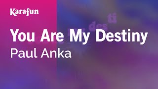 You Are My Destiny  Paul Anka  Karaoke Version  KaraFun [upl. by September]