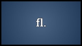 Fl Meaning [upl. by Aelc]