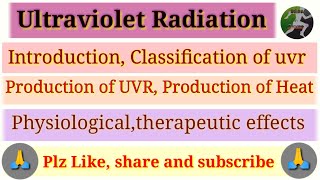 Ultraviolet radiationUVR  production of UVR Physiological effects  Therapeutic effect with notes [upl. by Godfree]