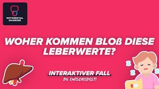 Woher kommen bloß diese Leberwerte  Interaktiver Fall [upl. by Esirehs667]