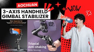 AOCHUAN 3Axis Handheld Gimbal Stabilizer [upl. by Young393]