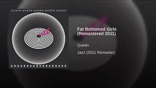 Fat Bottomed Girls Remastered 2011 [upl. by Revert]