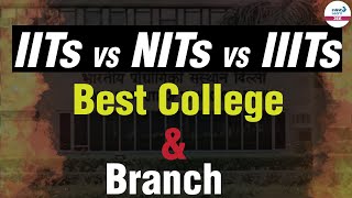 IITs vs NITs vs IIITs  Best college amp Branch To Choose  Infinity Learn JEE [upl. by Guglielma]