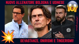 💥 NUOVO ALLENATORE BOLOGNA ed ESONERO CIOFFI allUDINESE CALCIOMERCATO ONIRISMI e TINDERISMI [upl. by Coralyn]