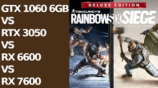 Rainbow Six Siege  GTX 1060 6GB vs RTX 3050 vs RX 6600 vs RX 7600 [upl. by Laaspere]