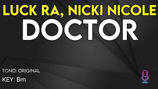 Luck Ra Nicki Nicole  Doctor  Karaoke Instrumental [upl. by Irak]