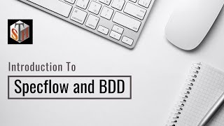 An InDepth Look at Specflow and Behavior Driven DevelopmentQBDD [upl. by Ssur]