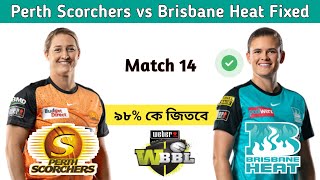 WBBL 2024 Perth Scorchers Women VS Brisbane Heat Women Women 14th match prediction WBBL match today [upl. by Noivaz]