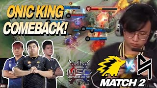 ONIC KING COMEBACK  KELAS BANGET CW  ONIC VS BLACKLIST MATCH 2  MSC 2023 [upl. by Kwapong64]