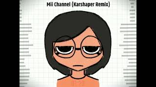 Mii Channel Theme Karshaper Remix [upl. by Ajaj164]