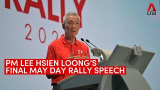 In full PM Lee Hsien Loongs final May Day Rally speech [upl. by Llennyl]