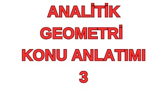 ANALİTİK GEOMETRİ 3 DİK DOĞRULAR PARALEL DOĞRULAR  NOKTANIN DOĞRUYA UZAKLIĞI İLGİLİ [upl. by Morgenthaler]