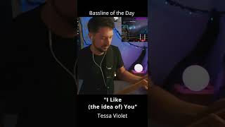 I Like the idea of You  Tessa Violet  bass line of the day twitch music [upl. by Janessa]