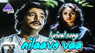 Nilaave Vaa Lyrical Video Song  Mouna Ragam Movie Songs  Mohan  Revathi  Ilaiyaraaja [upl. by Anoj860]