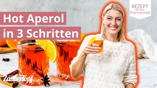 😍🔥 In NUR 3 Schritten Hot Aperol  das Wintergetränk  Thermomix® Rezepte [upl. by Enaujed]