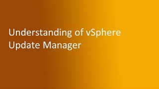 73 Understanding of vSphere Update Manager [upl. by Acinonrev]