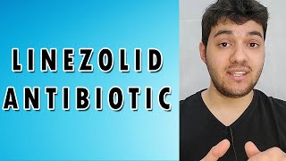 Linezolid Antibiotic  Mechanism of action Side effects and Indications [upl. by Elyrpa801]