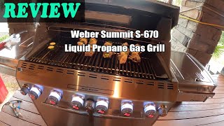 Review 2022  Weber Summit S670 Liquid Propane Gas Grill [upl. by Souza881]