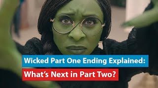 Breaking Down Wicked’s Cliffhanger What Part Two Could Bring [upl. by Steddman657]