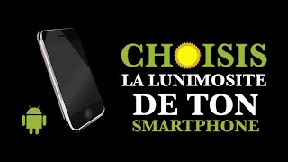 Comment Regler la luminosité de ton Smartphone ANDROID [upl. by Greenland]