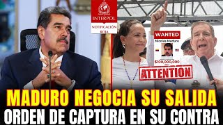 ¡URGENTE TERROR EN MIRAFLORES Maduro DESESPERADO NEGOCIA tras ORDEN DE CAPTURA en su Contra [upl. by Wolliw]