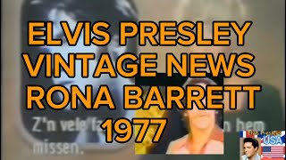 Elvis Presley  Vintage News  Rona Barrett 1977 [upl. by Aelem604]