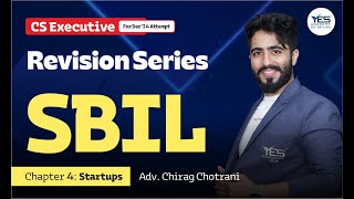 SBIL Chap 4 Startups Revision Lec 2  CS Executive SBIL  Adv Chirag Chotrani [upl. by Suiram]