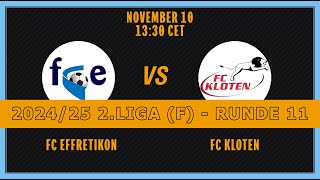 202425 FRAUEN 2 LIGA RUNDE 11 FC Effretikon  FC Kloten [upl. by Nireil]