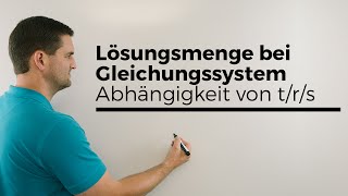 Lösungsmenge beim Gleichungssystem in Abhängigkeit von trs etc [upl. by Ibrab49]