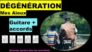 DÉGÉNÉRATION  guitare facile  Mes Aïeux [upl. by Netsrik]