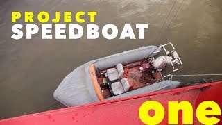 PROJECT SPEEDBOAT  Part 1  Engine trouble [upl. by Leuqar84]