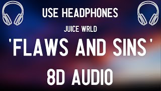 Juice WRLD  Flaws and Sins 8D AUDIO [upl. by Egon]