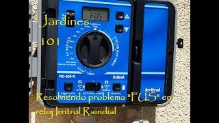 Como resolver problema con reloj Irritrol con codigo FUS [upl. by Ecinom]