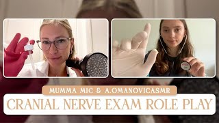 ASMR Collab Cranial Nerve amp Dr Exam Roleplay with Mummamicasmr [upl. by Cicero]