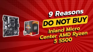 DONT BUY Inland Micro Center Ryzen 5 5500 BEFORE WATCHING THIS VIDEO 😱💻 [upl. by Vardon174]