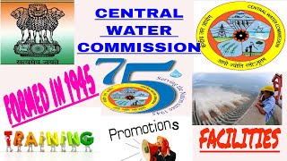 Central Water Commission  Training  Promotion  Facilities  Complete Info  Postings [upl. by Ydac]