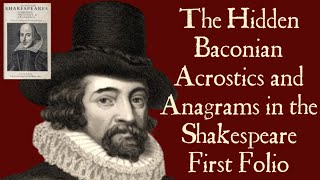 The Hidden Baconian Acrostics and Anagrams in the Shakespeare First Folio [upl. by Airbma]