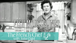 Fish Mousselines  The French Chef Season 2  Julia Child [upl. by Reviel]